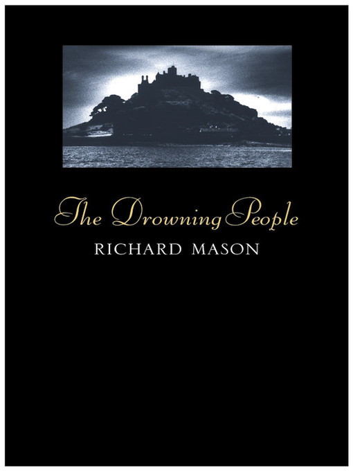 Title details for The Drowning People by Richard Mason - Available